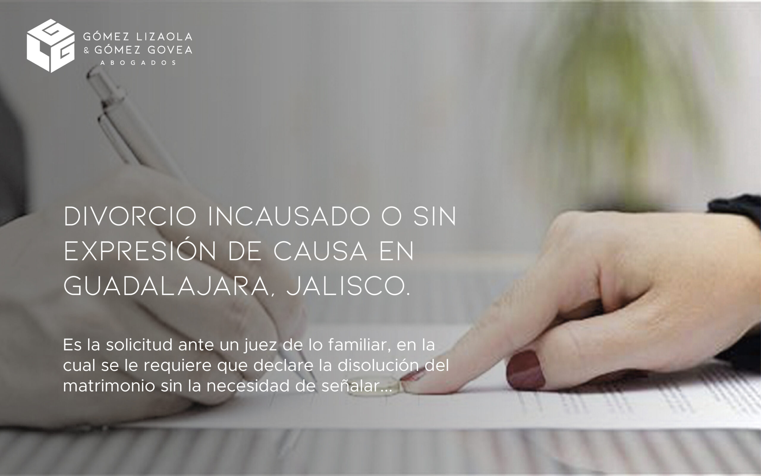 Divorcio Incausado O Sin ExpresiÓn De Causa En Guadalajara Jalisco Glg Blog 2483